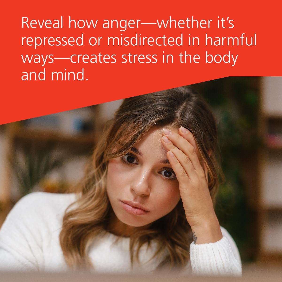 Releasing Toxic Anger for Women: Somatic Practices and CBT Skills to Transform Negative Thoughts, Soothe Stress, and Stay True to Yourself