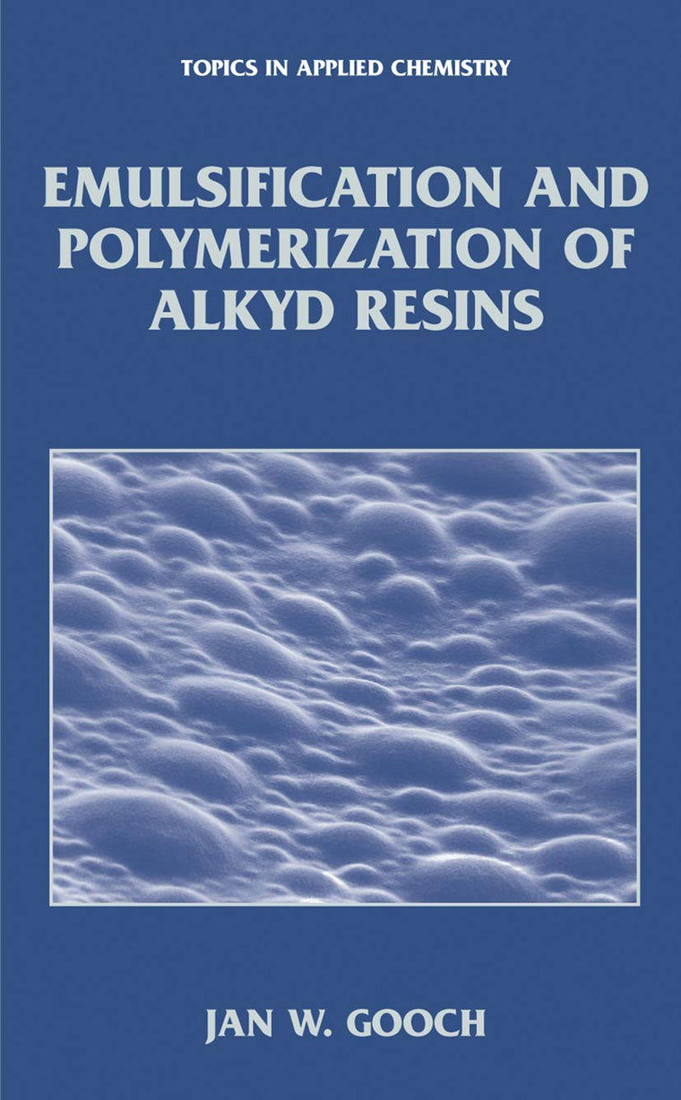 Emulsification and Polymerization of Alkyd Resins (Topics in Applied Chemistry)