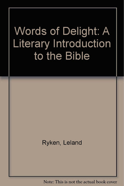 Words of Delight: A Literary Introduction to the Bible
