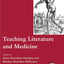 Teaching Literature and Medicine (Options for Teaching)