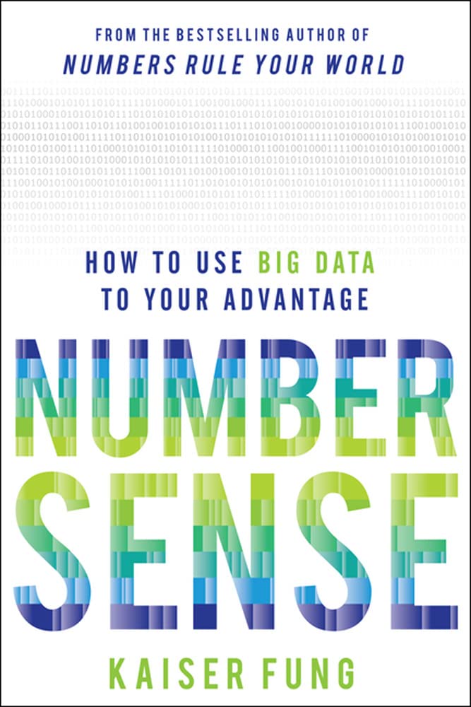 Numbersense: How to Use Big Data to Your Advantage