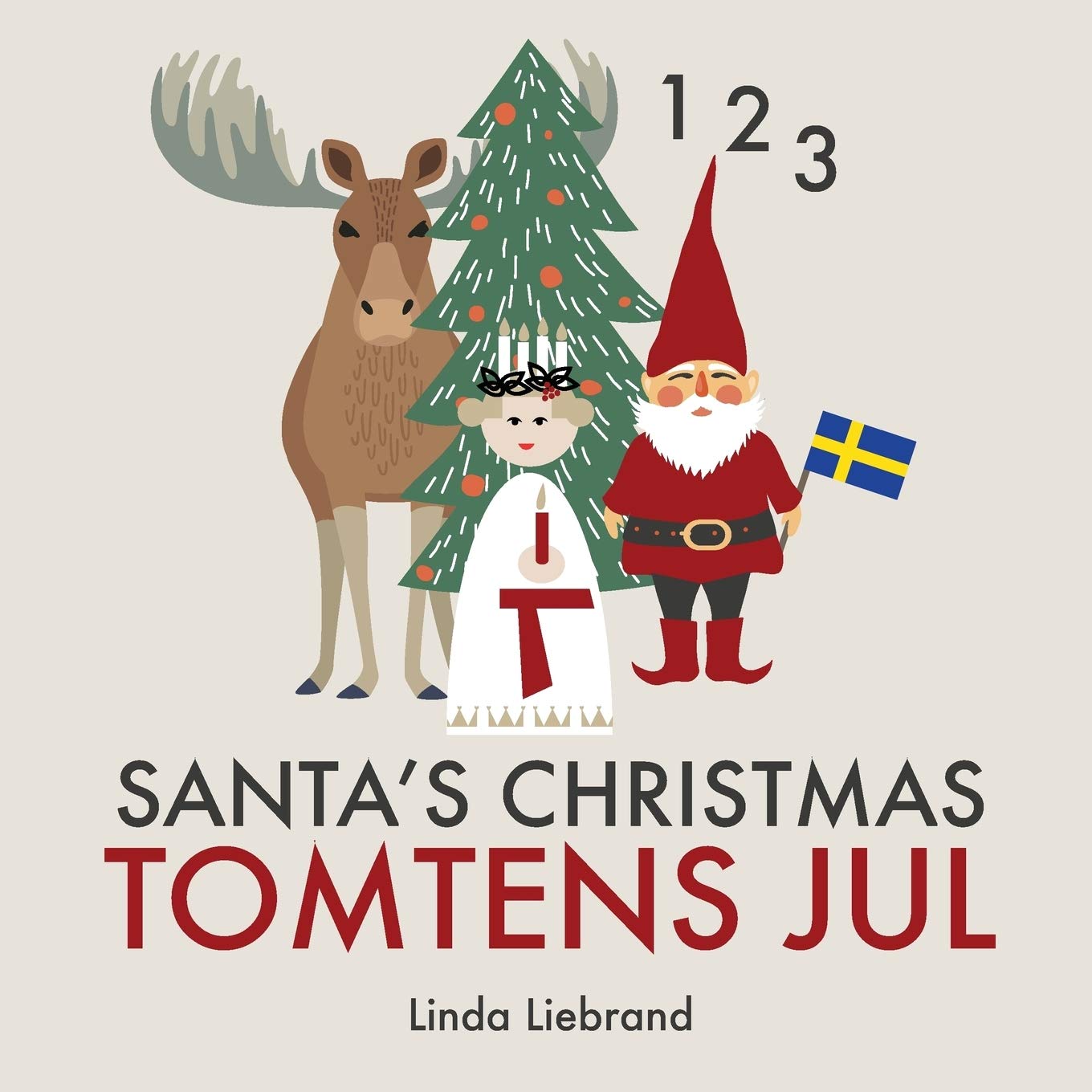 Santas Christmas Tomtens jul: A bilingual Swedish Christmas counting book - En tvsprkig rknebok p svenska och engelska