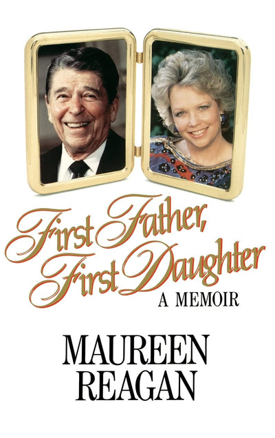 First Father, First Daughter: A Memoir