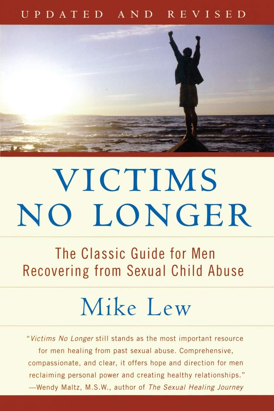 Victims No Longer: The Classic Guide for Men Recovering from Sexual Child Abuse