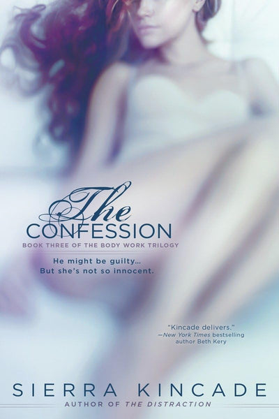 The Confession (The Body Work Trilogy)
