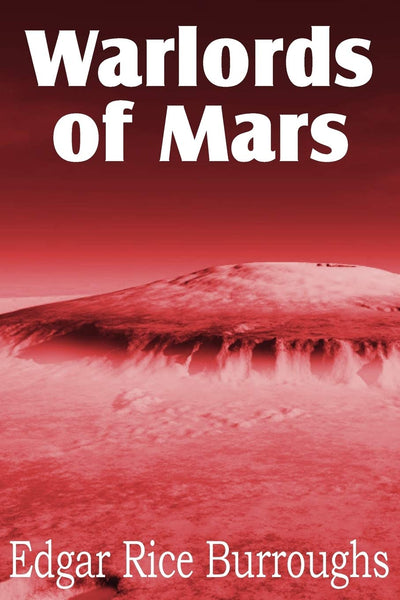 The Warlord of Mars (John Carter of Mars)