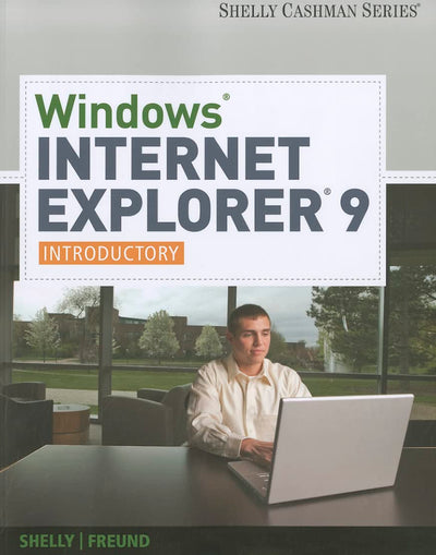 Windows Internet Explorer 9: Introductory (Shelly Cashman Series)