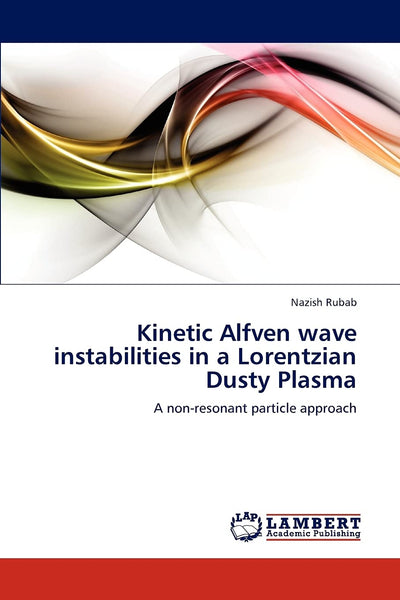 Kinetic Alfven wave instabilities in a Lorentzian Dusty Plasma: A non-resonant particle approach