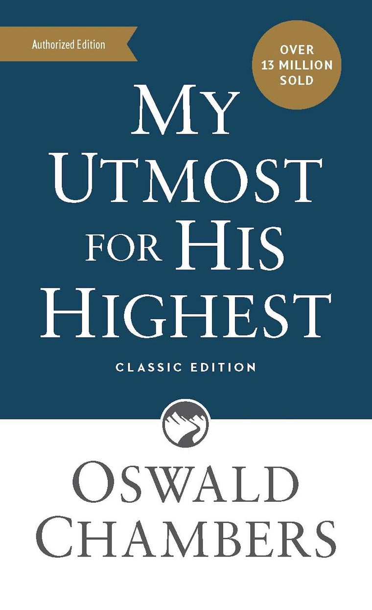 My Utmost for His Highest: Classic Language Mass Market Paperback (A Daily Devotional with 366 Bible-Based Readings) (Authorized Oswald Chambers Publications)