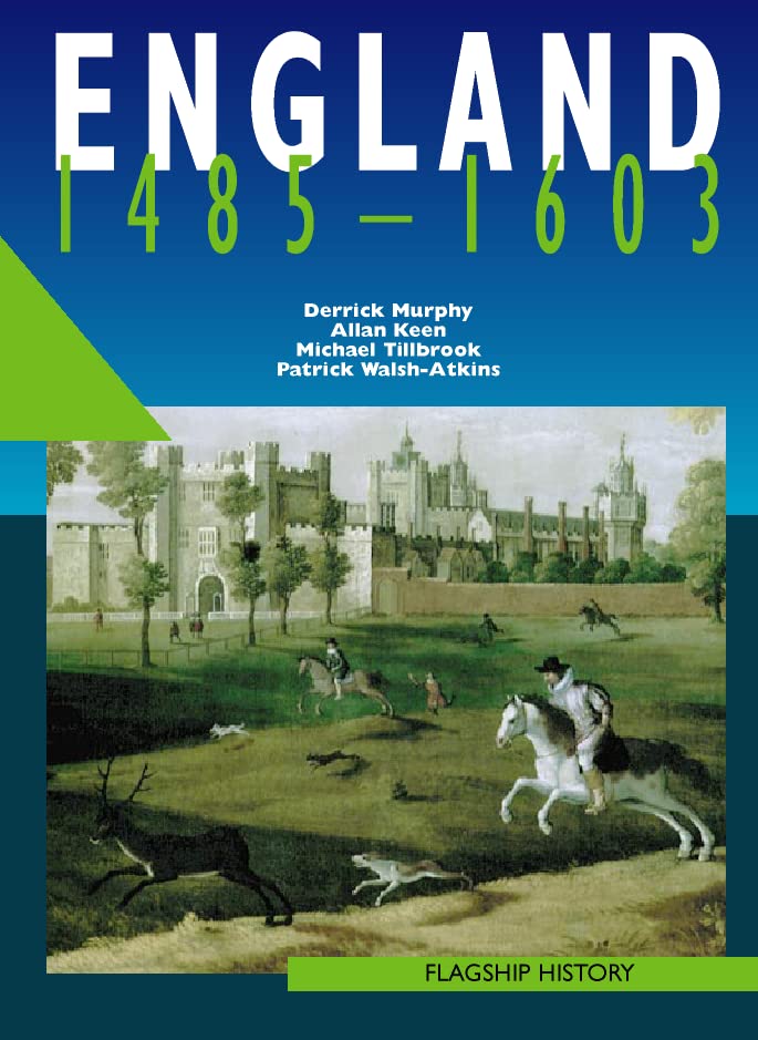 England 1485-1603 (Flagship History) by Murphy, Derrick