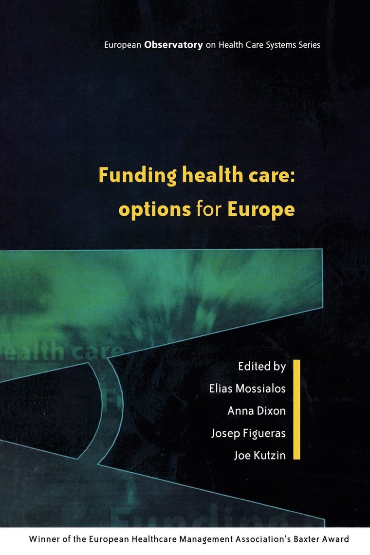 Funding Health Care: Options for Europe (European Observatory on Health Care Systems)