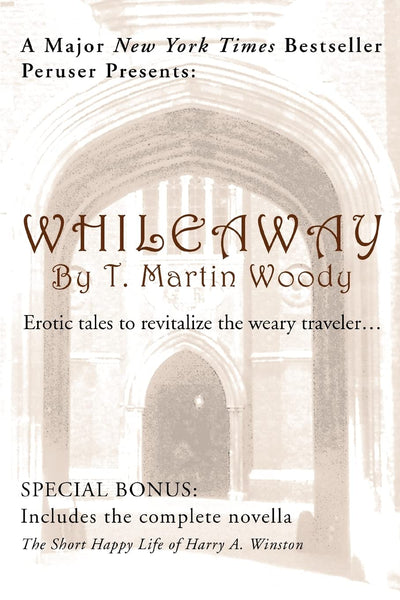 WHILEAWAY: Erotic tales to revitalize the weary traveler