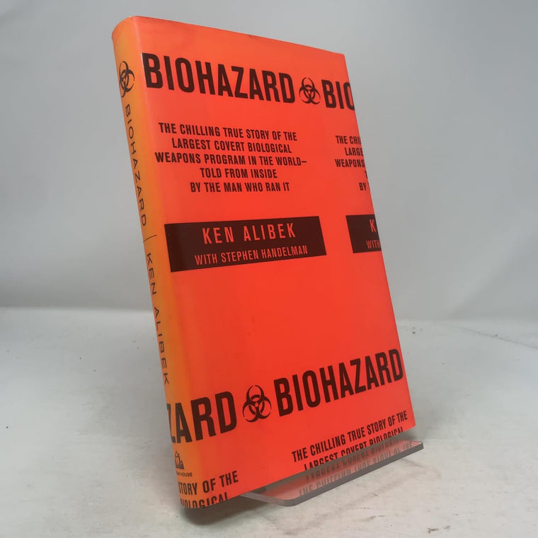 Biohazard: The Chilling True Story of the Largest Covert Biological Weapons Program in the World--Told from Inside by the Man Who Ran It