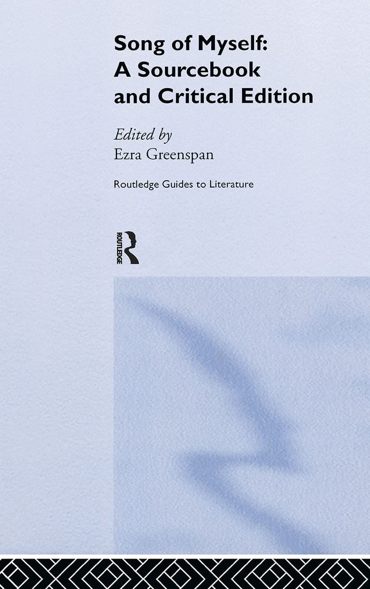 Walt Whitman's Song of Myself: A Sourcebook and Critical Edition (Routledge Guides to Literature)