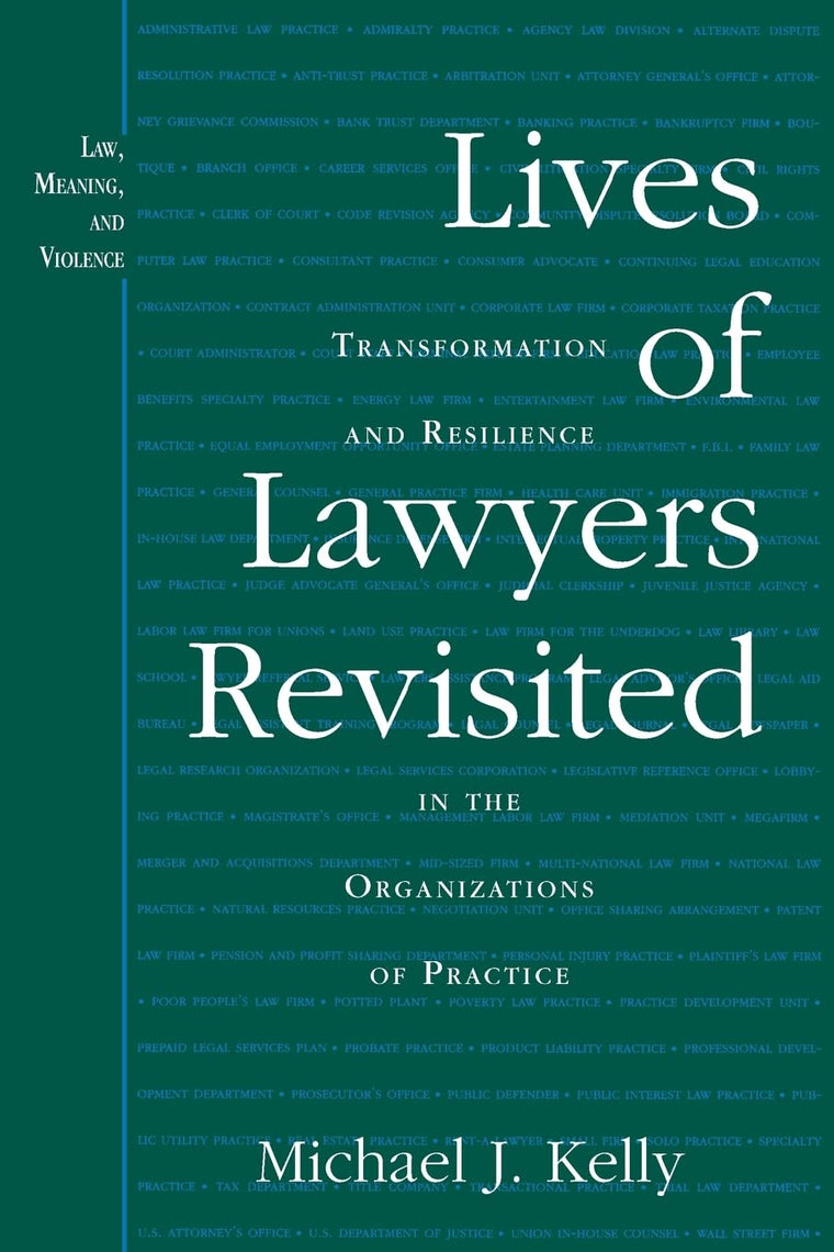 Lives of Lawyers Revisited: Transformation and Resilience in
