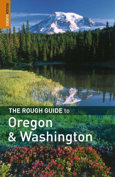 The Rough Guide to Oregon & Washington 1 (Rough Guide Travel Guides)