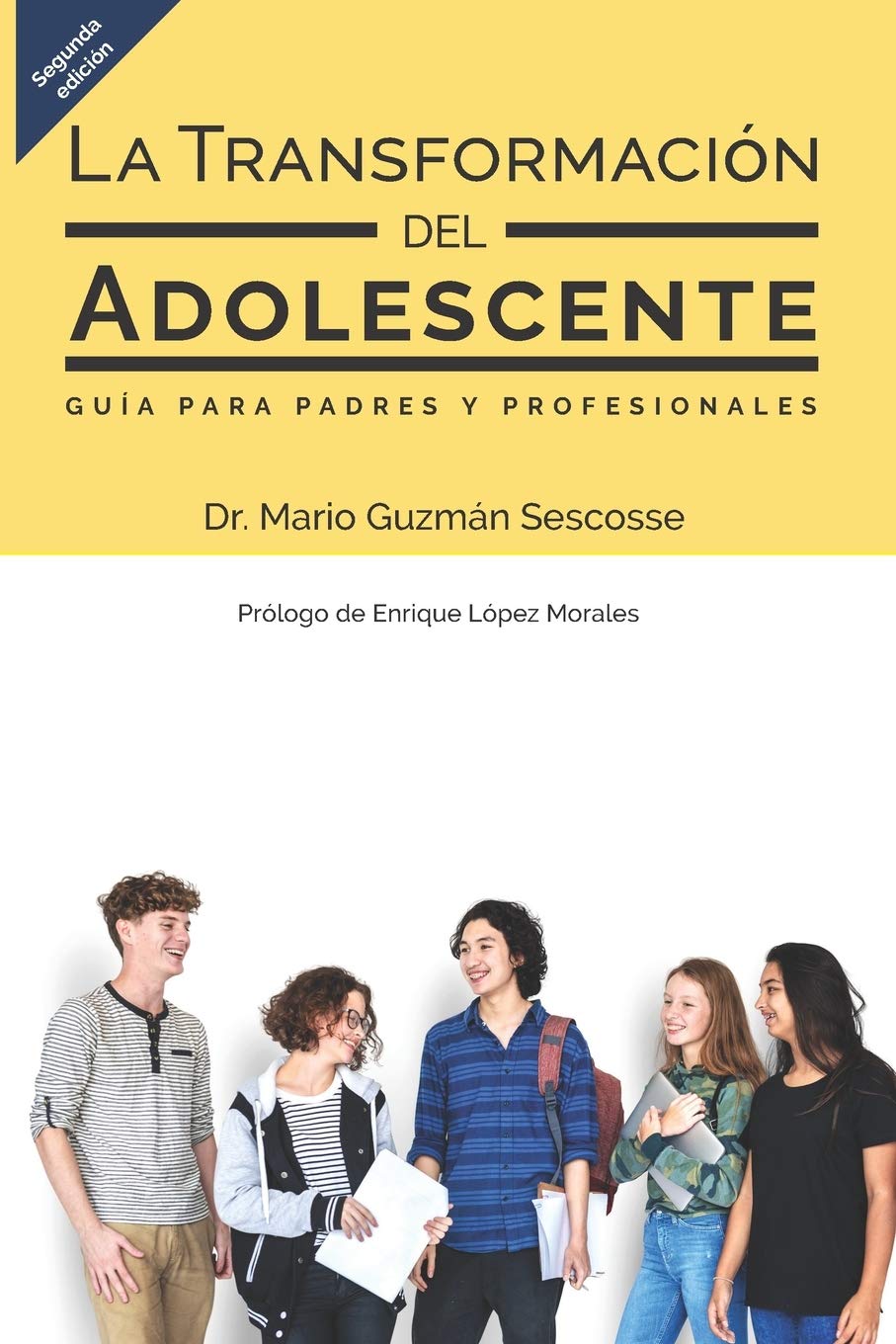 La transformacin del adolescente: Gua para padres y profesionales (Spanish Edition)