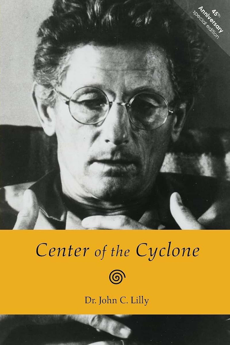 Center of the Cyclone: An Autobiography of Inner Space