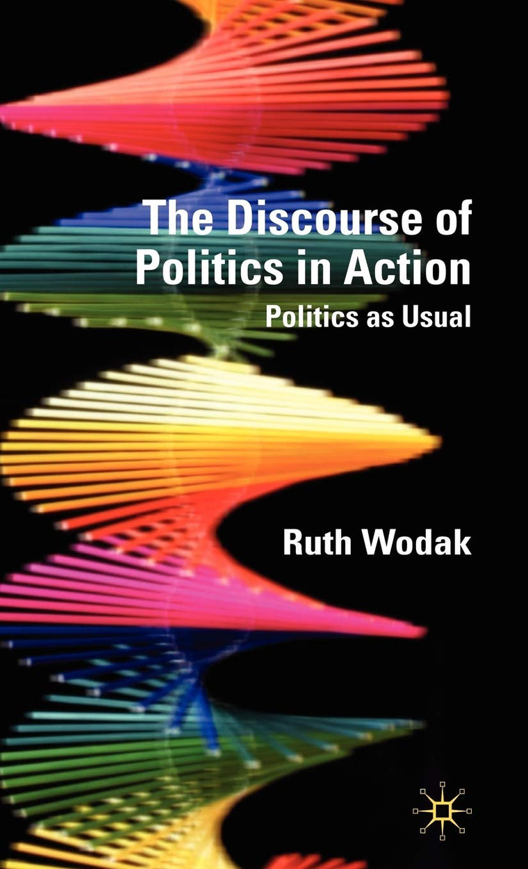 The Discourse of Politics in Action: Politics as Usual