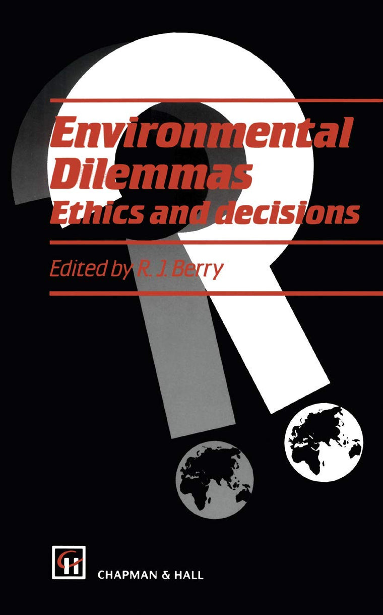 Environmental Dilemmas: Ethics and decisions