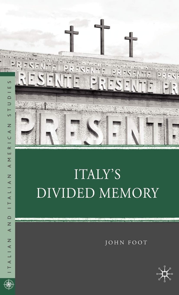 Italys Divided Memory (Italian and Italian American Studies)
