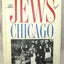 The Jews of Chicago: Fron Shtetl to Suburb (Ethnic History of Chicago)
