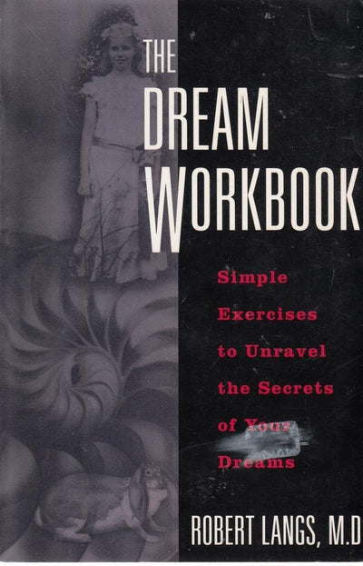Dream Workbook: Simple Exercises to Unravel the Secrets of Your Dreams