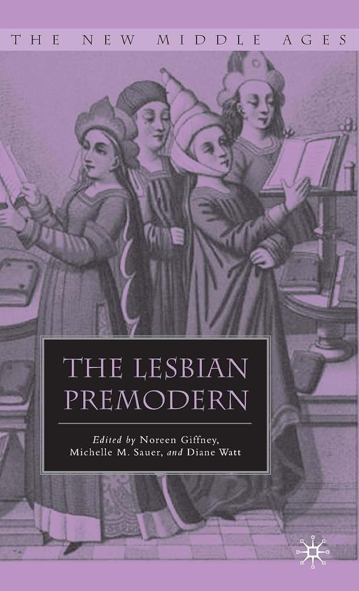 The Lesbian Premodern (The New Middle Ages)