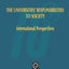 Universities' Responsibilities to Society: International Perspectives (Issues in Higher Education, 14)