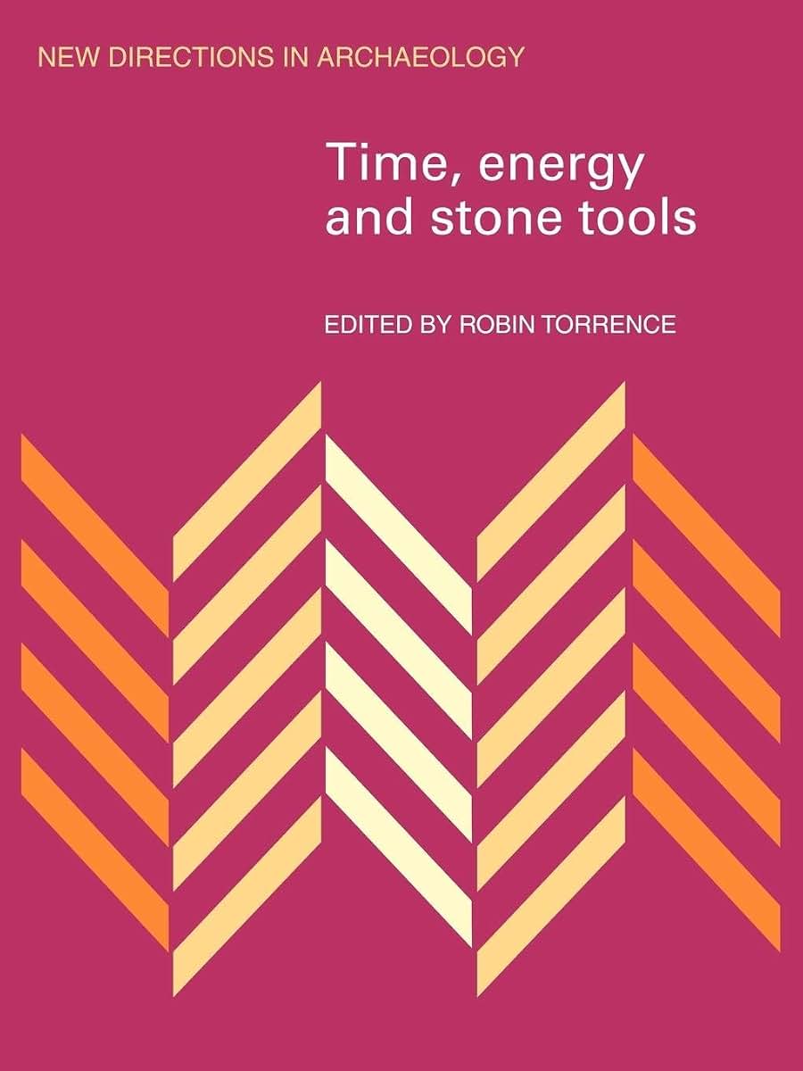 Time, Energy and Stone Tools (New Directions in Archaeology)