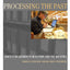 Processing the Past: Contesting Authority in History and the Archives (Oxford Series on History and Archives)