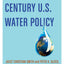 A Twenty-First Century US Water Policy
