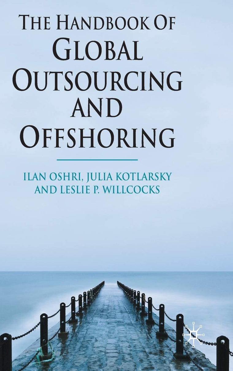 The Handbook of Global Outsourcing and Offshoring