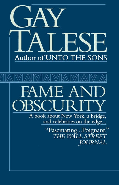 Fame and Obscurity: A Book About New York, a Bridge, and Celebrities on the Edge . . .