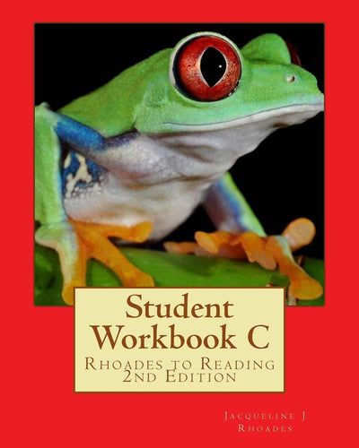 Student Workbook C: Rhoades to Reading 2nd Edition