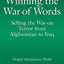 Winning the War of Words: Selling the War on Terror from Afghanistan to Iraq (Praeger Security International)