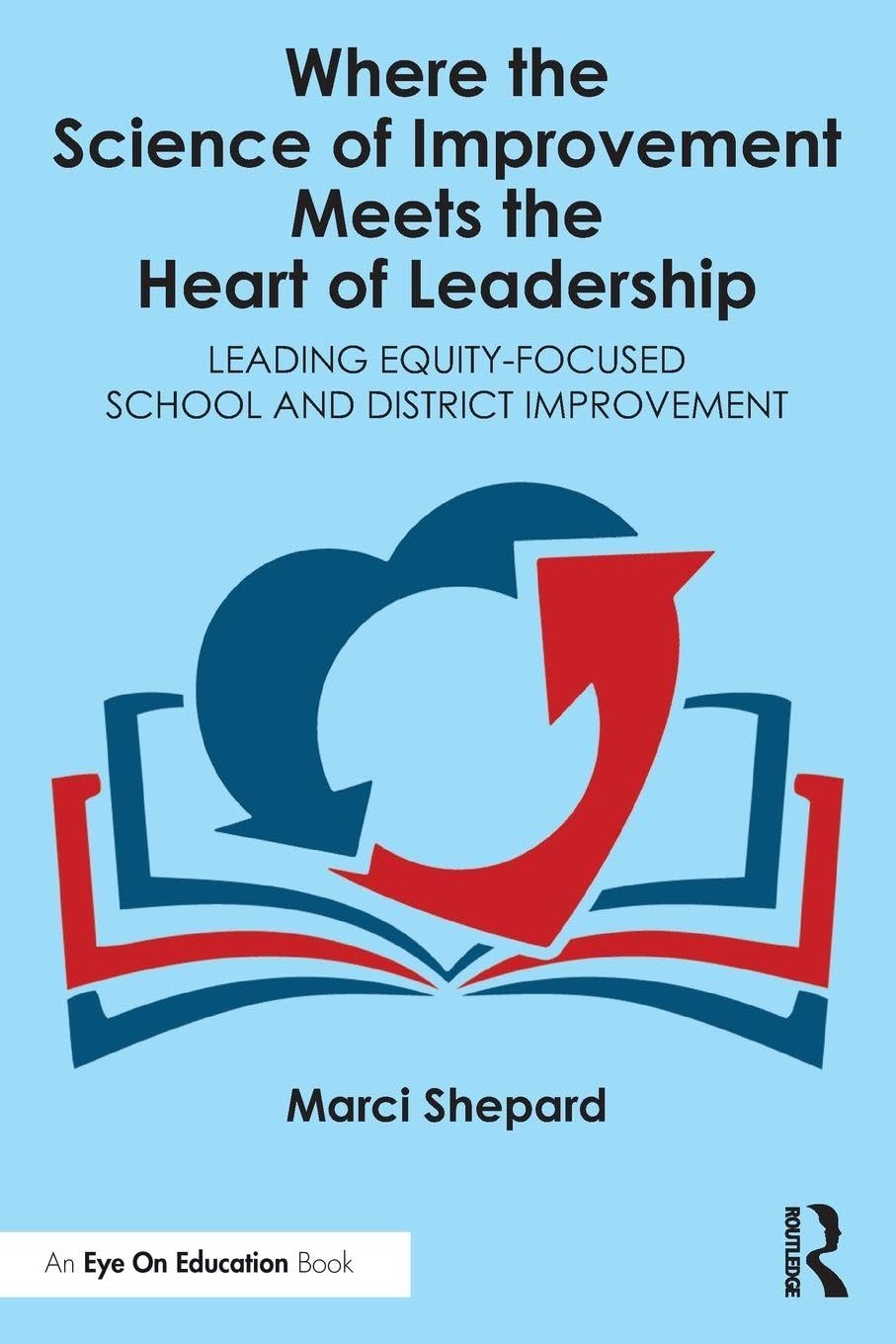 Where the Science of Improvement Meets the Heart of Leadership