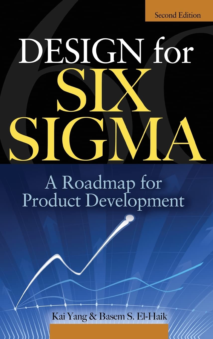 Design for Six Sigma: A Roadmap for Product Development