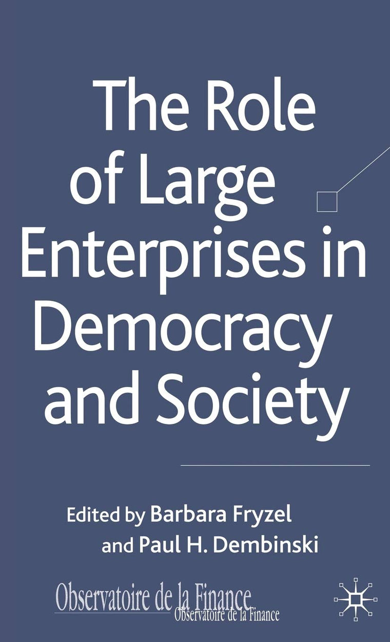 The Role of Large Enterprises in Democracy and Society (Observatoire de la Finance)