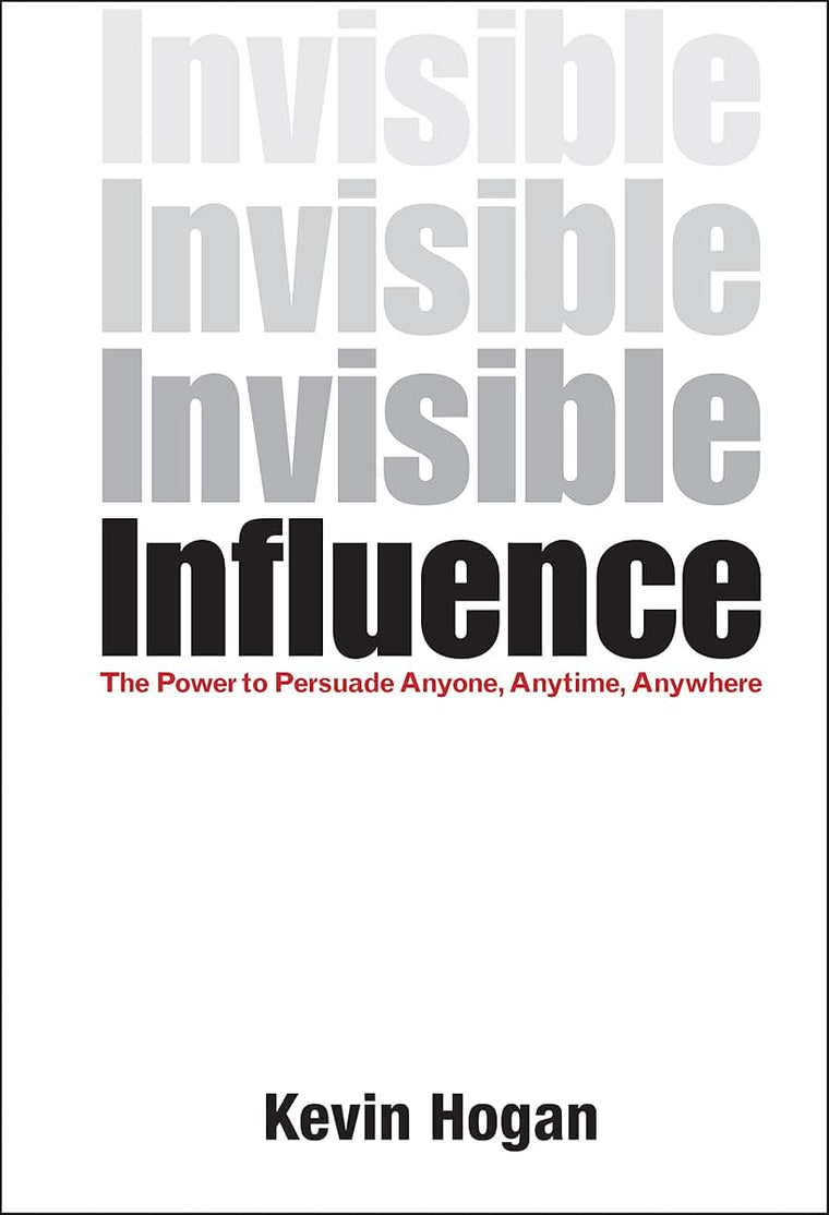 Invisible Influence: The Power to Persuade Anyone, Anytime, Anywhere
