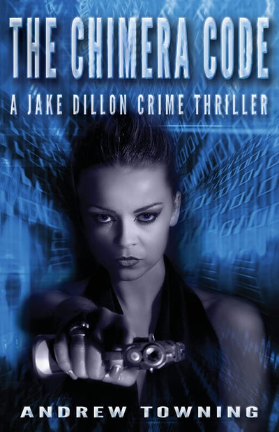Chimera Code (The Jake Dillon Series)