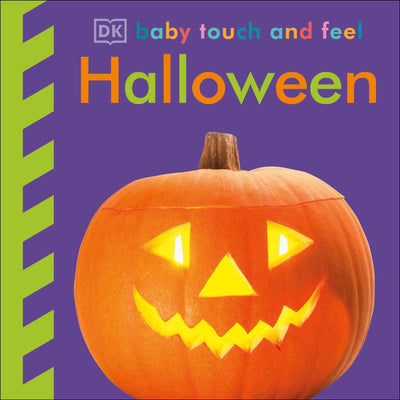 Baby Touch and Feel Halloween: An Interactive Spooky Board Book