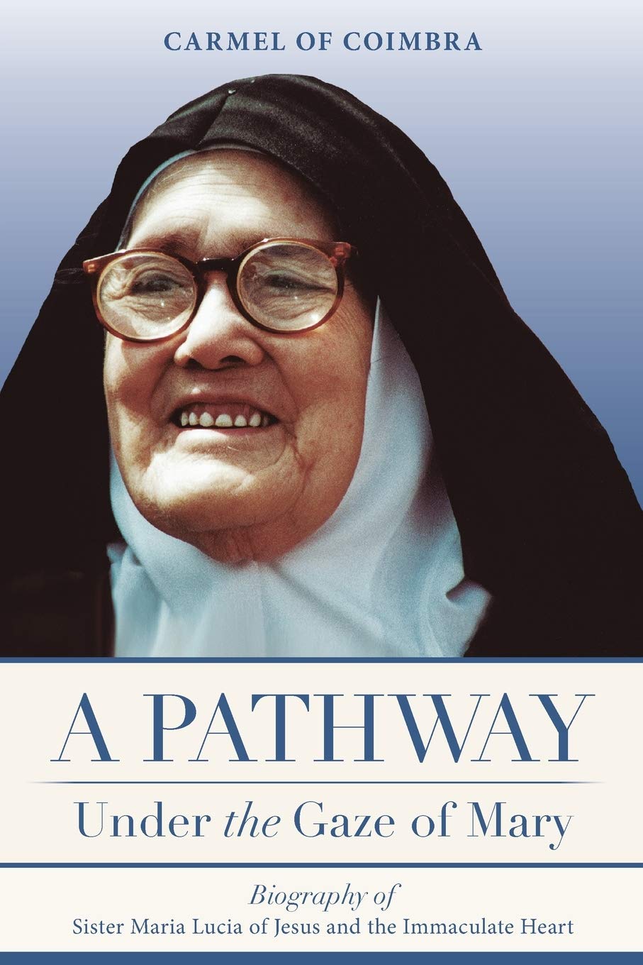 A Pathway under the Gaze of Mary: Biography of Sister Maria