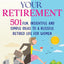 Relish Your Retirement: 501 Fun, Insightful And Simple Ideas To A Blissful Retired Life For Women