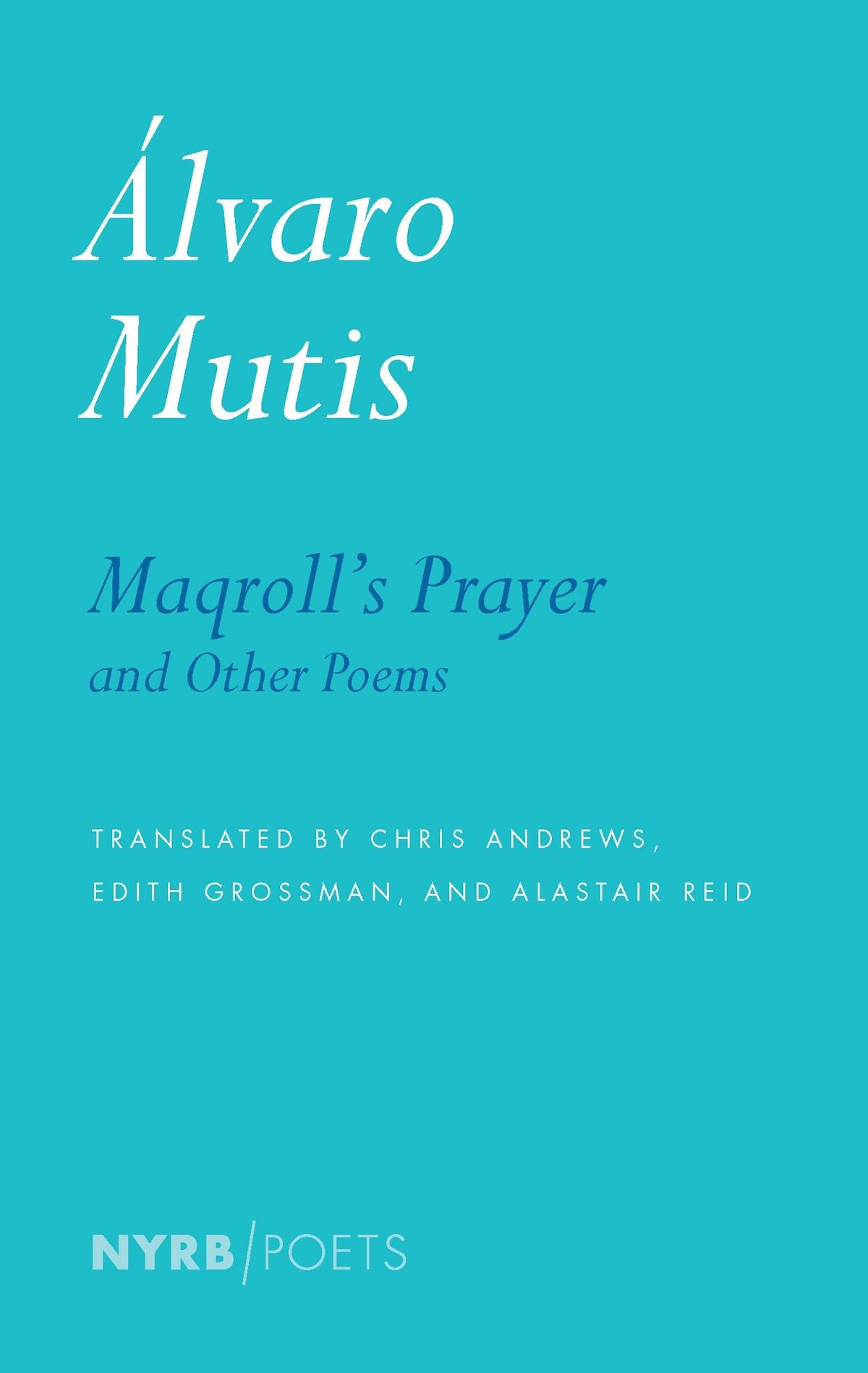Maqroll's Prayer and Other Poems (NYRB Poets)