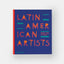 Latin American Artists: From 1785 to Now
