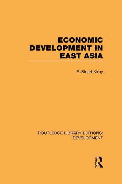 Routledge Library Editions:Development: Economic Development in East Asia