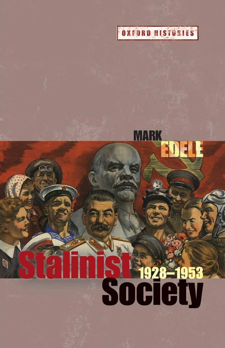 Stalinist Society: 1928-1953 (Oxford Histories)