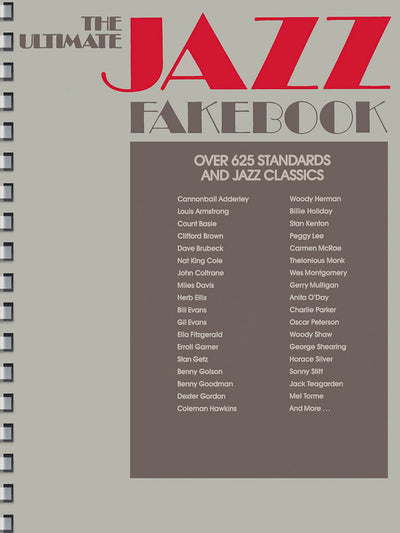 The Ultimate Jazz Fake Book - 625+ Jazz Classics for Piano, Vocal & Guitar  Swing, Bebop, Latin & More  Sheet Music with Chords & Lyrics  Hal Leonard Music Book for All Skill Levels