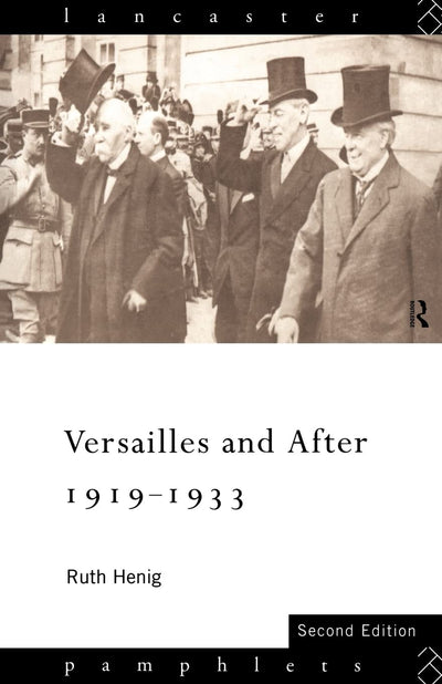 Versailles and After, 1919-1933 (Lancaster Pamphlets)